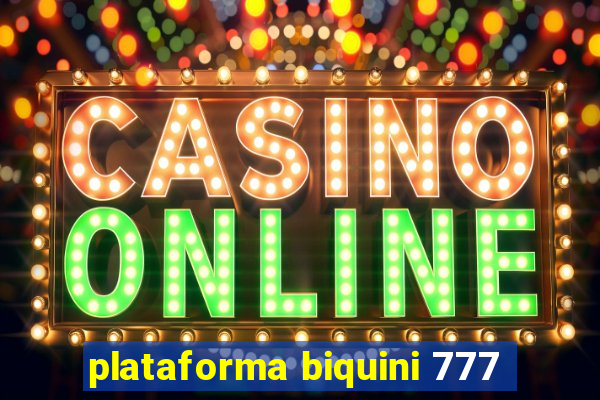 plataforma biquini 777